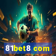 81bet8 com